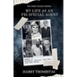 My Life As An FBI Special Agent: Murders, Motors, The Mob, and The Money - Paperback