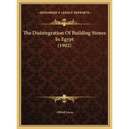 The Disintegration Of Building Stones In Egypt (1902) - Hardcover