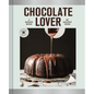 Chocolate Lover: A Baking Book--Decadent Treats - Hardcover