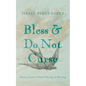 Bless and Do Not Curse - Paperback