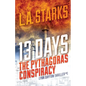 13 Days: The Pythagoras Conspiracy: Lynn Dayton Thriller #1 - Paperback