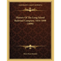 History Of The Long Island Railroad Company, 1834-1898 (1898) - Paperback