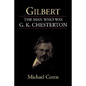 Gilbert: The Man Who Was G. K. Chesterton - Paperback