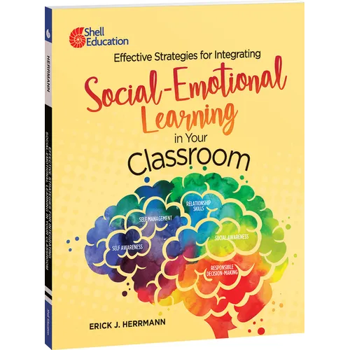 Effective Strategies for Integrating Social-Emotional Learning in Your Classroom - Paperback