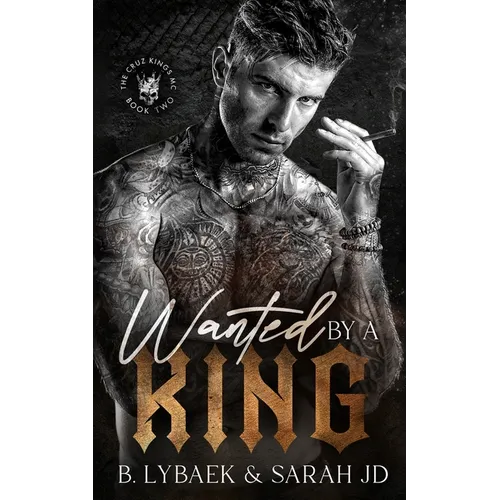 Wanted by a King: A dark MC romance - Paperback