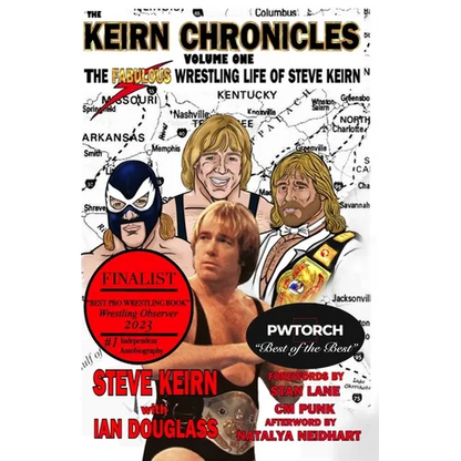 Keirn Chronicles Volume One: The Fabulous Wrestling Life of Steve Keirn - Paperback