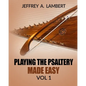 Playing The Psaltery Made Easy Vol I - Paperback