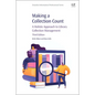 Making a Collection Count: A Holistic Approach to Library Collection Management - Paperback