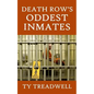 Death Row's Oddest Inmates - Paperback