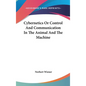 Cybernetics Or Control And Communication In The Animal And The Machine - Hardcover