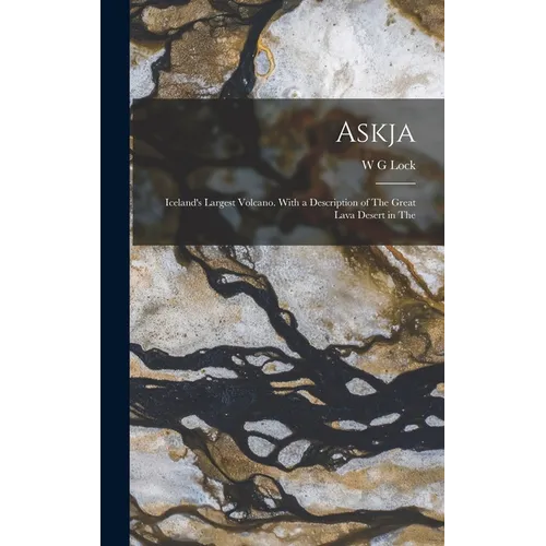 Askja; Iceland's Largest Volcano. With a Description of The Great Lava Desert in The - Hardcover