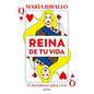 Reina de Tu Vida: 12 Mandatos Para Vivir / Queen of Your Life: 12 Rules to Live by - Paperback