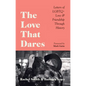 The Love That Dares: Letters of LGBTQ+ Love & Friendship Through History - Hardcover