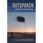 Outspoken: A Manifesto for the Twenty-First Century - Paperback