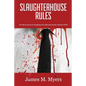 Slaughterhouse Rules: One Man's Success in Navigating Life, Hollywood and the Corporate World - Paperback