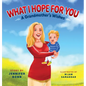 What I Hope for You: A Grandmother's Wishes - Hardcover
