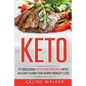 Keto: 77 Delicious Keto Diet Recipes with an Easy Guide for Rapid Weight Loss - Paperback