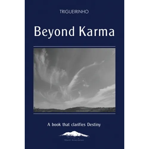 Beyond Karma: A Book That Clarifies Destiny - Paperback