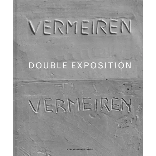Didier Vermeiren: Double Exposition - Hardcover