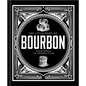 The Little Book of Bourbon: American Perfection - Hardcover