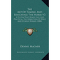 The Art Of Taming And Educating The Horse V2: A System That Makes Easy And Practical The Subjection Of Wild And Vicious Horses (1884) - Hardcover