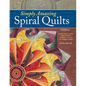 Simply Amazing Spiral Quilts - Paperback
