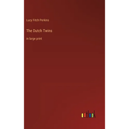 The Dutch Twins: in large print - Hardcover