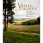 Valles Caldera: A New Vision for New Mexico's National Preserve - Hardcover