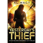 Yesterday's Thief: An Eric Beckman Paranormal Sci-Fi Thriller - Paperback