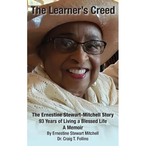 The Learner's Creed: The Ernestine Stewart-Mitchell Story - Paperback
