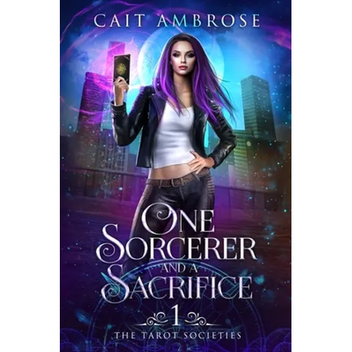 One Sorcerer and a Sacrifice: An Urban Fantasy Romance - Paperback