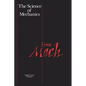 The Science of Mechanics: A Critical and Historical Account of Its Development - Paperback