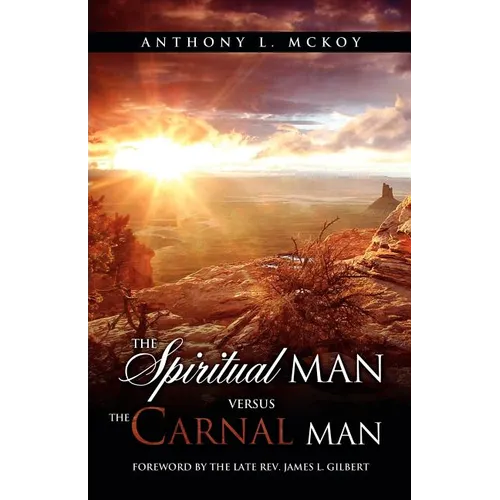 The Spiritual Man Versus the Carnal Man - Paperback