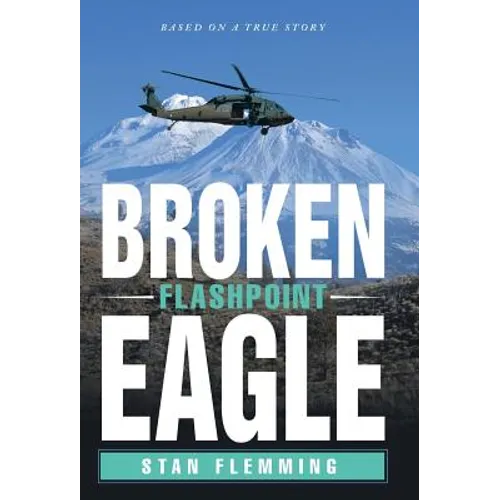 Broken Eagle: Flashpoint - Hardcover
