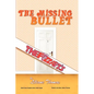 The Missing Bullet - Paperback