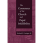 The Consensus of the Church and Papal Infallibility - Paperback