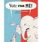 Vote for Me! - Hardcover