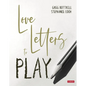 Love Letters to Play - Hardcover