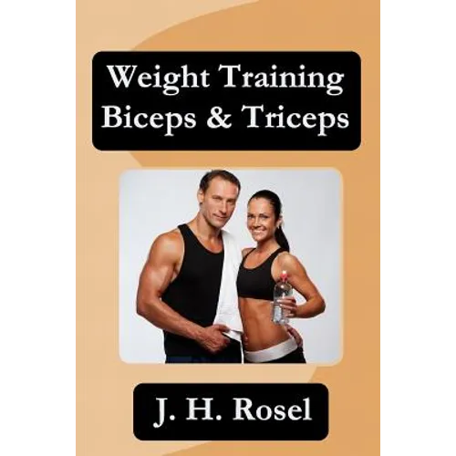 Weight Training Biceps & Triceps - Paperback