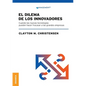 Dilema De Los Innovadores (Nueva Edición): Cuando Las Nuevas Tecnologías Pueden Hacer Fracasar A Las Grandes Empresas - Paperback