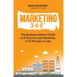 Marketing 3-4-5(TM): The Business Owner's Guide to Effective Local Marketing in 15-Minutes or Less - Paperback