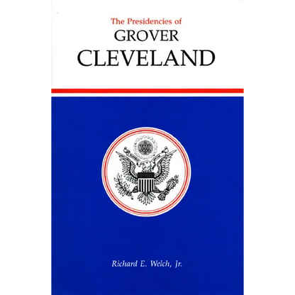 Presidencies of Grover Cleveland - Hardcover