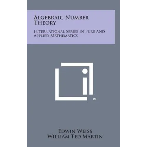 Algebraic Number Theory: International Series in Pure and Applied Mathematics - Hardcover