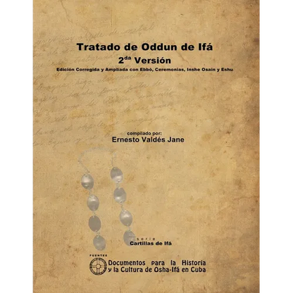 Tratado de Oddun de Ifá. 2da Versión. Edición Corregida y Ampliada con Ebbó, Ceremonias, Inshe Osain y Eshu - Paperback