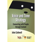 Voice and Tone Strategy: Connecting with People through Content - Paperback