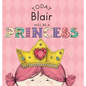 Today Blair Will Be a Princess - Hardcover