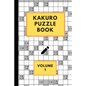 Kakuro Puzzle Book Volume 1: Kakuro puzzles - 60 Various Puzzles With Solutions - One Puzzle Per Page - Kakuro Cross Sums - Cross Addition Puzzles - Paperback