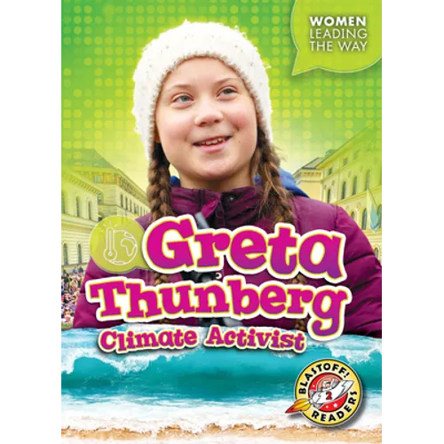 Greta Thunberg: Climate Activist - Library Binding