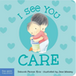 I See You Care - Board Book