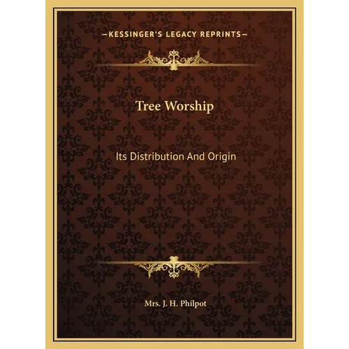 Tree Worship: Its Distribution And Origin - Hardcover